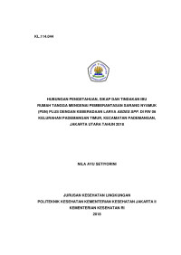 Hubungan Pengetahuan Sikap dan Tindakan Ibu Rumah Tangga Mengenai Pemberantasan Sarang Nyamuk Plus Dengan Keberadaan Larva Aedes spp. di RW 06 Kelurahan Pademangan Timur Kecamatan Pademangan Jakarta Utara Tahun 2018