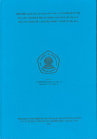 Identifikasi Metamfetmin Dalam Kristal Putih Secara Fourier Transform Infrared (FTIR) danKromatografi Gas-Spektrofotometri Massa