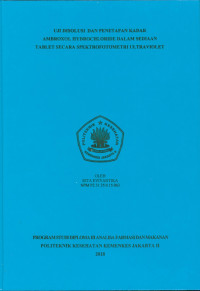 Uji Disolusi dan Penetapan Kadar Ambroxol Hydrochloride dalam Sediaan Tablet secara Spectrofotometri Ultraviolet