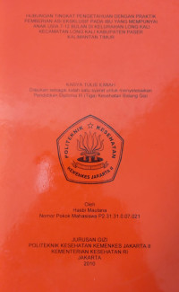 Hubungan Tingkat Pengetahuan dengan Praktik Pemberian Asi Eksklusif Pada Ibu yang Mempunyai Anak Usia 7- 12 Bulan di Kelurahan Long Kali Kecamatan Long Kali Kabupaten Paser Kalimantan Timur