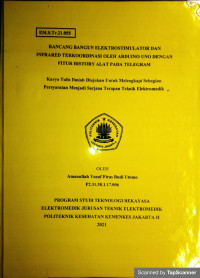 Rancang Bangun Elektrostimulator dan Infrared Terkoordinasi oleh Arduiono Uno dengan Fitur History Alat pada Telegram