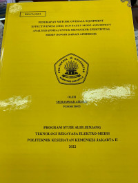 Penerapan Metode Overrall Equipment Effectiveess (OEE) Dan Fault Mode And Effect Analysis (FMEA) Untuk Effektifitas Mesin Donor Darah Apheresis