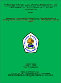 Perbandingan Hasil Citra CT Scan Nasofaring dengan Kontras pada kasus Kanker  Nasofaring menggunakan Penyuntikan Manual dan Injektor di Rumah Sakit Umum Pusat Nasional DR. Cipto Mangunkusumo