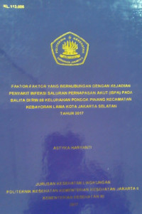 Faktor-Faktor Yang Berhubungan Dengan Dengan Kejadian Penyakit Infeksi saluran Pernapasan Akut (ISPA) Pada Balita Di RW 08 Kelurahan Pondok Pinang Kecamatan Kebayoran Lama Kota Jakarta Selatan Tahun 2017