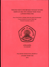 Pengaruh waktu penyimpanan terhadap Distorsi Baseplate Wax Tipe  II Dengan teknik tekan (Laporan Penelitian)