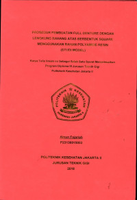 Prosedur pembuatan Full Denture dengan Lengkung Rahang Atas berbentuk Square menggunakan bahan Polyamide Resin