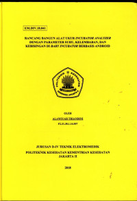Rancang Bangun Alat Ukur Incubator Analyzer dengan Parameter Suhu , Kelembaban , dan Kebisingan di Baby Incubator  Berbasis Android