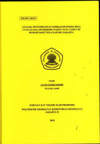 “Analisa Penyimpangan Indikator Posisi Meja CT-Scan Dalam Periode Waktu Satu Tahun di Rumah Sakit Wilayah DKI Jakarta