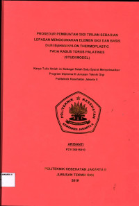 Prosedur  Pembuatan Gigi Tiruan Sebagian Lepasan Menggunakan Elemen Gigi Dan Basis Dari Bahan Nylon Thermoplastic Pada Kasus Torus Palatinus