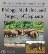 Biology,Medicine, And Surgery Of Elephants