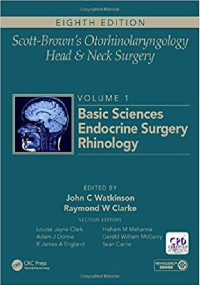 Scott-Brown’s Otorhinolaryngology Head and Neck Surgery Volume 1, Eighth Edition