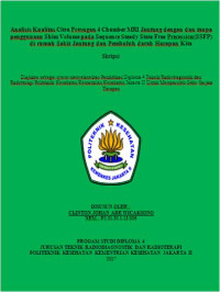 Analisis Kualitas Citra Potongan 4 Chamber MRI Jantung dengan dan tanpa penggunaan Shim Volume pada Sequence Steady State Free Precession(SSFP) di rumah Sakit Jantung dan Pembuluh darah Harapan Kita