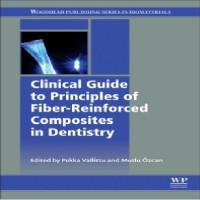 Woodhead Publishing Series in Biomaterials Guide to Principles of Fiber-Reinforced Composites in Dentistry