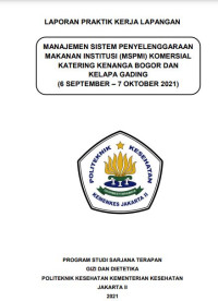 Laporan Praktik Kerja Lapangan Manajemen Sistem Penyelenggaraan Makanan Institusi (MSPMI) Komersial Katering Kenanga Bogor Dan Kelapa Gading (6 Septemebr – 7 Oktober 2021)