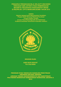 Pengaruh Perubahan Nilai Velocity Encoding Terhadap  SNR (Artery) Pada Pemeriksaan Magnetic Resonance Angiography Brain Di RSUPN DR. Cipto  Mangunkusumo Tahun 2019