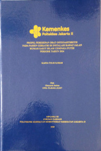 PROFIL PERESEPAN OBAT OSTEOARTHRITIS PADA PASIEN GERIATRI DI INSTALASI RAWAT JALAN  RUMAH SAKIT ISLAM CEMPAKA PUTIH PERIODE TAHUN 2024