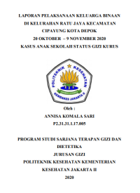 Laporan Pelaksanaan Keluarga Binaan Di Kelurahan Ratu Jaya Kecamatan Cipayung Kota Depok (20 Oktober – 9 November 2020) Kasus Anak Sekolah Status Gizi Kurus