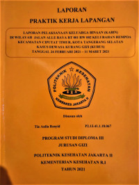 Laporan Pelaksanaan Keluarga Binaan (KABIN) Di Wilayah Jalan Alle Raya Rt 001 Rw 002 Kelurahan Rempoa Kecamatan Ciputat Timur Kota Tangerang Selatan Kasus Dewasa Kurang Gizi (Kurus) Tanggal 24 Februari 2021 - 11 Maret 2021