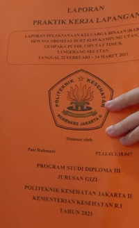 LAPORAN PELAKSANAAN KELUARGA BINAAN (KABIN) KASUS DEWASA OBESITAS DI RT 02/09 KAMPUNG UTAN, CEMPAKA PUTIH, CIPUTAT TIMUR,TANGERANG SELATAN