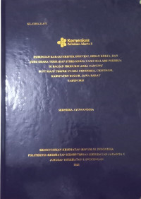 HUBUNGAN KARAKTERISTIK INDIVIDU, BEBAN KERJA, DAN SUHU UDARA TERHADAP STRES KERJA YANG DIALAMI PEKERJA DI BAGIAN PRODUKSI AREA PAINTING DI PT MAJU TEKNIK UTAMA INDONESIA, CILEUNGSI,  KABUPATEN BOGOR, JAWA BARAT TAHUN 2025