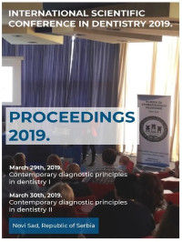 Proceeding Of The International Scientific Conference In Dentistry 2019 Novi. Organization of this Conference was approved by the Scientific Council of the Dentistry Clinic of Vojvodina