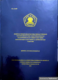 Hubungan Pengetahuan dan Sikap dengan Tindakan Cleaning Service pada Tahap Pengangkutan dalam Pengelolahan  Limbah Padat Medis di Rumah Sakit Ichsan Medical Centre Bintaro Tahun 2020