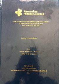 EVALUASI PENGOBATAN TUBERKULOSIS PADA PASIEN TB PARU DI PUSKESMAS KECAMATAN TANAH ABANG TAHUN 2022