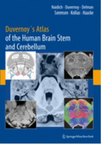 Duvernoy’s Atlas of the Human Brain Stem and Cerebellum High-Field MRI: Surface Anatomy, Internal Structure, Vascularization and 3D Sectional Anatomy