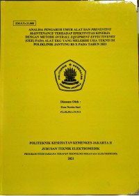 Analisa Pengaruh Umur Alat Dan Preventive Maintenance Terhadap Efektifitas Kinerja Dengan Metode Overall Equipment Effectivenes (OEE) Pada Alat  EKG Yang melebihi Usia Teknis Di Poliklinik Jantung RS X Pada Tahun 2021