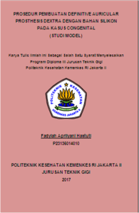 Prosedur Pembuatan Definitive Auricular Prosthesis Dextra dengan Bahan Silikon pada Kasus congenital (Studi Model)