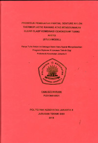 Prosedur pembuatan Partial Denture Nyilon Thermoplastic Rahang Atas menggunakan Clear Clasp kombinasi cengkeram Tuang Akers