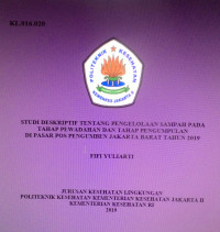 Studi Deskriptif Tentang Pengelolaan Sampah Pada Tahap Pewadahan Dan Tahap Pengumpulan Di Pasar Pos Pengumben , Jakarta Barat Tahun 2019