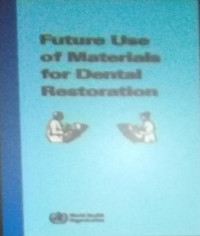 Future Use of Materials for Dental Restoration