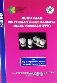 Buku Ajar Gigi Tiruan Cekat Mahkota Metal  Porselen (PFM) Revisi I
