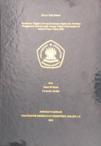 Gambaran Tingkat Literasi Kesehatan Digital dan Perilaku Penggunaan Internet pada Tenaga Teknis Kefarmasian di Jakarta Pusat Tahun 2023