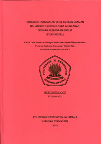 Prosedur pembuatan Oral screen dengan Bahan Soft Acrylic pada anak-anak Dengan kebiasaan Buruk (Studi model)