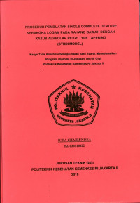 Prosedur pembuatan Single Complete Denture Kerangka Logam Pada Rahang Bawah dengan Kasus Alveolar Ridge Type Tapering (Studi Model)