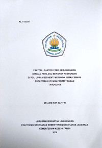 Faktor– Faktor Yang Berhubungan Dengan Perilaku Merokok Responden Di Poli Upaya Berhenti Merokok (UBM) Cemara Puskesmas Kecamatan Matraman Tahun 2018