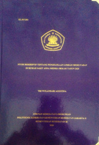 Studi Deskriptif Tentang Pengelolahan Limbah Medis Padat di Rumah Sakit Anna Medika Bekasi Tahun 2020