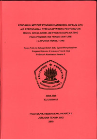 Pengaruh Metode Pengadukan Model Gipsum dan Air Perendaman Terhadap Waktu Penyerapan Podel Kerja Sebelum Proses Duplicating  Pada  Pembuatan Frame Denture