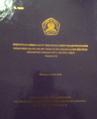 Pengaruh Arang Aktif Tempurung Kemiri Dalam Penuran Kadar Besi (Fe) Dalam Air Tanah Di Keluruhan Ujung Menteng Kecamatan Cakung Kota Jakarta  Timur Tahun 2019