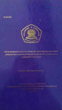 Studi Deskriptif Tentang Perilaku Hidup Bersih dan Sehat (PHBS) di Sekolah Dasar Negeri Sudimara 07 Ciledung Kota Tangerang Tahun 2020