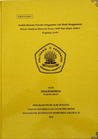 Analisis Rencana Prioritas Penggantian Alat Medis Menggunakan Metode Analitycal Hierarchy Proses (AHP) Dan Simple Additive Weighting (SAW)