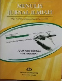 Menulis Jurnal Ilmiah Tips dan Triks Mempersiapkan Manuskrip