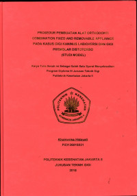 Prosedur Pembuatan Alat orthodonti Combination Fixed and Removable Appliance pada kasus gigi kaninus Labioversi dan gigi Premolar Distotorso