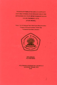 Prosedur Pembuatan Single Complete Denture Rahang Atas dengan Kasus  Gigi Antagonis Ekstrusi menggunakan Bahan Nyilon Thermoplastic