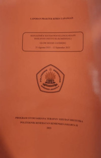 LAPORAN PRAKTIK KERJA LAPANGAN MANAJEMEN SISTEM PENYELENGGARAAN MAKANAN INSTITUSI (KOMERSIAL) GLOW HOUSE CATERING 21 Agustus 2023 – 12 September 2023