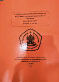 LAPORAN HASIL PRAKTIK KERJA LAPANGAN MANAJEMEN SISTEM PENYELENGGARAAN MAKANAN RSUD CENGKARENG (27 Maret – 12 Mei 2023)