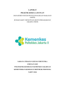 LAPORAN PRAKTIK KERJA LAPANGAN MANAJEMEN SISTEM PENYELENGGARAAN MAKANAN  (MSPM) RUMAH SAKIT UMUM PUSAT (RSUP) PERSAHABATAN JAKARTA TIMUR