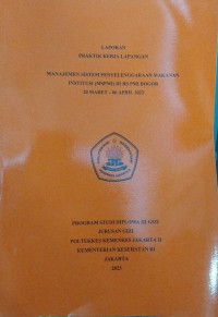 Laporan Praktek Kerja Lapangan Manajemen Sistem Penyelenggaraan Makanan Institusi (MSPMI) di Instalasi Gizi RS PMI Bogor pada tanggal 20 Maret - 06 April  2023